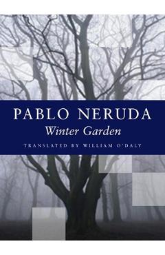 Poza produsului Winter Garden - Pablo Neruda
