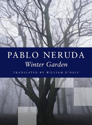 Winter Garden - Pablo Neruda