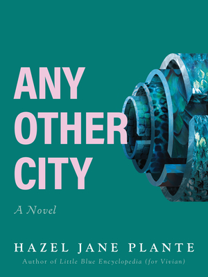 Any Other City - Hazel Jane Plante