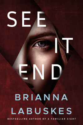 See It End - Brianna Labuskes