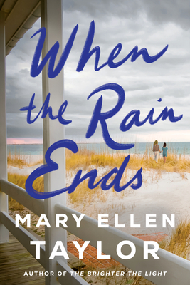 When the Rain Ends - Mary Ellen Taylor
