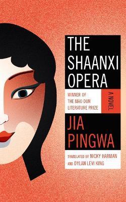 The Shaanxi Opera - Jia Pingwa