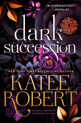 Dark Succession (Previously Published as the Marriage Contract) - Katee Robert