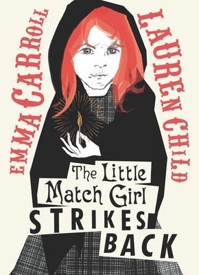 The Little Match Girl Strikes Back - Emma Carroll
