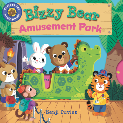 Bizzy Bear: Amusement Park - Benji Davies