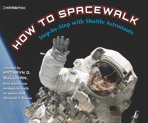 How to Spacewalk: Step-By-Step with Shuttle Astronauts - Kathryn Sullivan