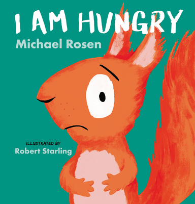 I Am Hungry - Michael Rosen
