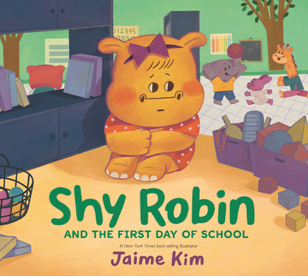 Shy Robin and the First Day of School - Jaime Kim