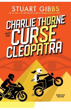 Charlie Thorne and the Curse of Cleopatra - Stuart Gibbs