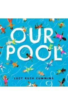 Our Pool - Lucy Ruth Cummins