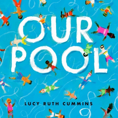Our Pool - Lucy Ruth Cummins