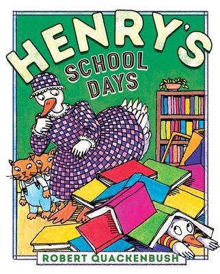 Henry's School Days - Robert Quackenbush
