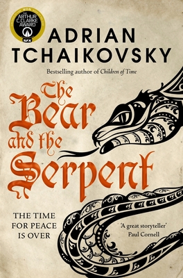 The Bear and the Serpent: Volume 2 - Adrian Tchaikovsky