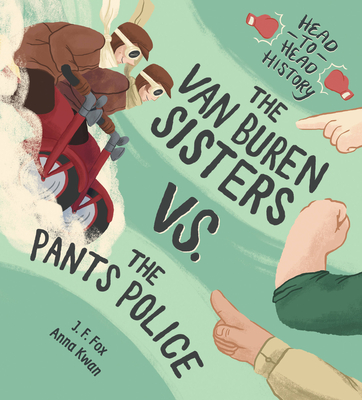 The Van Buren Sisters vs. the Pants Police - J. F. Fox