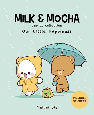 Milk & Mocha Comics Collection: Our Little Happiness - Melani Sie