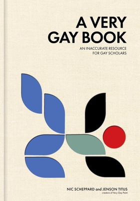 A Very Gay Book: An Inaccurate Resource for Gay Scholars - Jenson Titus