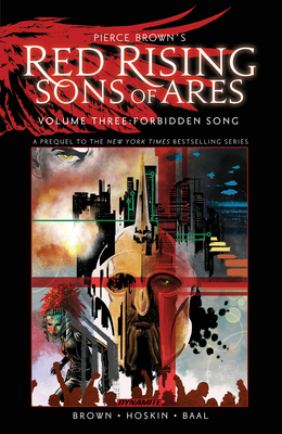 Pierce Brown's Red Rising: Sons of Ares Vol. 3: Forbidden Song - Pierce Brown