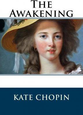 The Awakening: (Chopin novel) - Kate Chopin