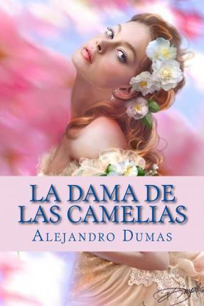 La Dama de las Camelias (Spanish Edition) - Yordi Abreu