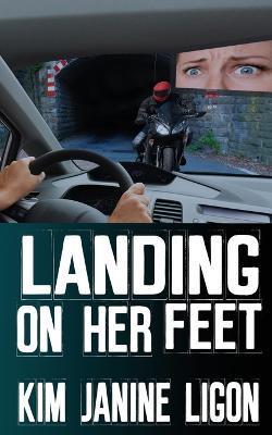 Landing on Her Feet - Kim Janine Ligon