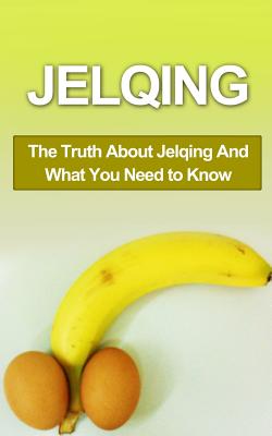 Jelqing: The Truth About Jelqing And What You Need to Know - Chris Campbell