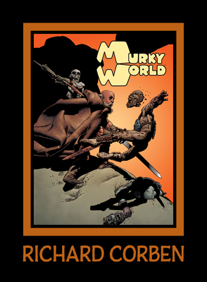 Murky World - Richard Corben