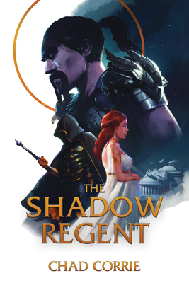 The Shadow Regent - Chad Corrie
