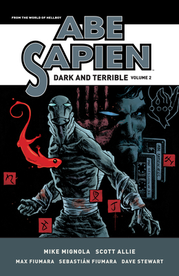Abe Sapien: Dark and Terrible Volume 2 - Mike Mignola