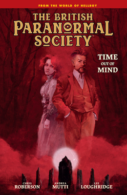 British Paranormal Society: Time Out of Mind - Mike Mignola