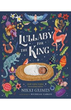 Coperta cărții Lullaby for the King - Nikki Grimes