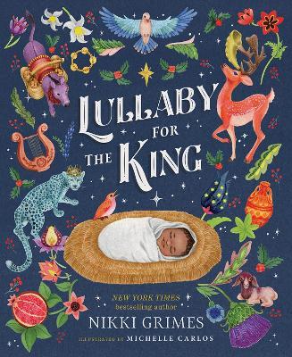 Lullaby for the King - Nikki Grimes