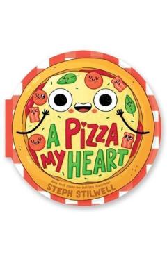 A Pizza My Heart - Stephani Stilwell