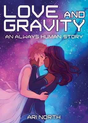 Love and Gravity: A Graphic Novel (Always Human, #2) - Ari North