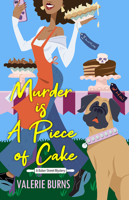 Murder Is a Piece of Cake - Valerie Burns