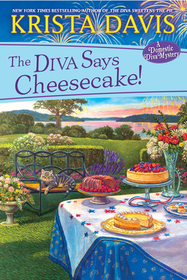 The Diva Says Cheesecake!: A Delicious Culinary Cozy Mystery with Recipes - Krista Davis