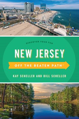 New Jersey Off the Beaten Path(r): Discover Your Fun - Bill Scheller