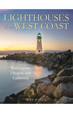 Coperta cărții 'Lighthouses of the West Coast: Washington, Oregon, and California - Ray Jones'