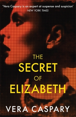 The Secret of Elizabeth - Vera Caspary