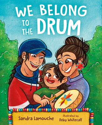 We Belong to the Drum - Sandra Lamouche