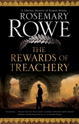 The Rewards of Treachery - Rosemary Rowe