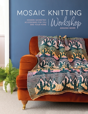 Mosaic Knitting Workshop - Ashleigh Wempe