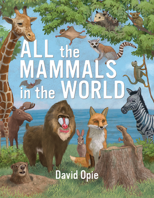 All the Mammals in the World - David Opie