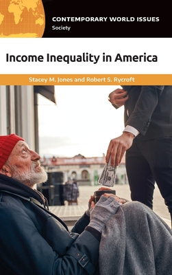 Income Inequality in America: A Reference Handbook - Stacey M. Jones