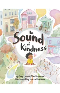The Sound of Kindness - Amy Ludwig Vanderwater