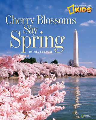 Cherry Blossoms Say Spring - Jill Esbaum