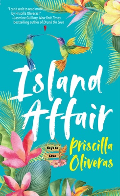 Island Affair: A Fun Summer Love Story - Priscilla Oliveras