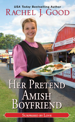 Her Pretend Amish Boyfriend - Rachel J. Good