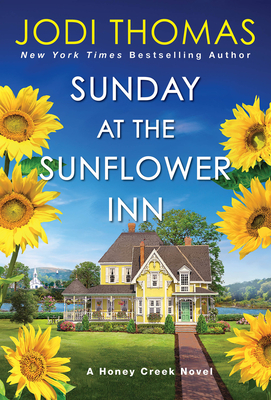 Sunday at the Sunflower Inn: A Heartwarming Texas Love Story - Jodi Thomas