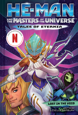 He-Man and the Masters of the Universe: Lost in the Void (Tales of Eternia Book 3) - Liselle Sambury
