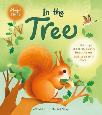 In the Tree: A Magic Flaps Book - Will Millard